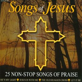 Songs Of Jesus - 25 Non-Stop Songs Of Praise